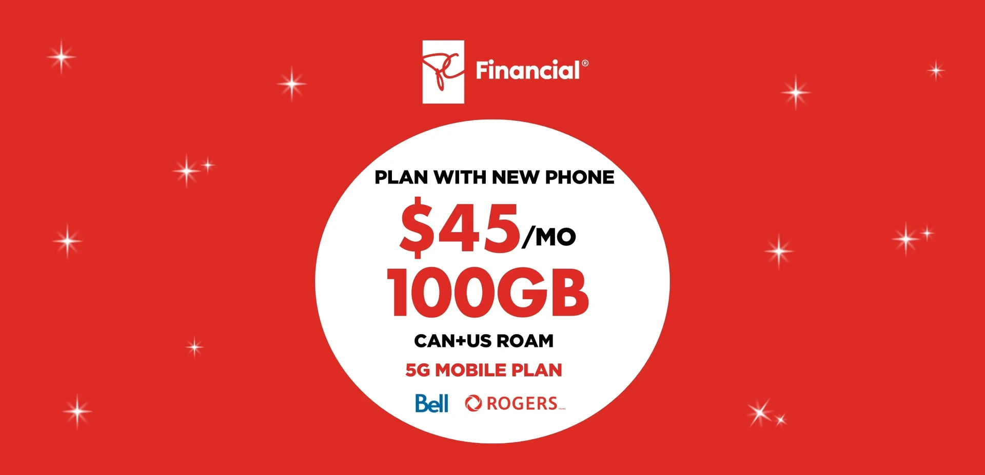 White President's Choice Financial logo above a white circle on a red background containing "100 GB FOR $45/MO with select carriers".
